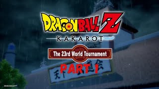 DRAGON BALL Z KAKAROT 23rd World Tournament Playthrough Pt1 [upl. by Matthia]