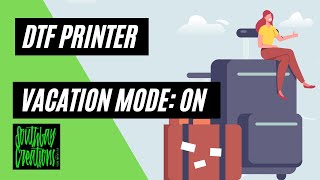 Prepping a DTF Printer for Vacation Mode DTFprinting [upl. by Eelirak]