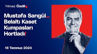 Mustafa Sarıgül Belaltı Kaset Kumpasları Hortladı  Yılmaz Özdil [upl. by Doran658]