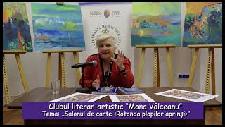 Clubul literar artistic “Mona Vâlceanu”  Salonul de carte Rotonda plopilor aprinși [upl. by Euqinamod96]