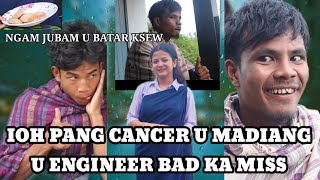 IOH PANG CANCER U MADIANG U ENGINEER BAD KA MISS  Madiang Entertainment Group Funny video 🤣🤣 [upl. by Marquis957]