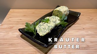 Kräuterbutter selber machen einfach schnell und lecker [upl. by Jorgenson]