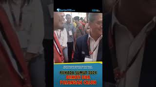 PILKADA SUMUT 2024 DIIKUTI DUA PASANGAN CALON cagub pilkada2024 bobbynasution edyrahmayadi [upl. by Issor]