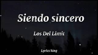 Los Del Limit  Siendo Sincero Letras [upl. by Aromas]