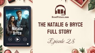 Chapter 28  The Natalie and Bryce Full Story AudioBook Free [upl. by Ydoow832]