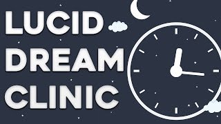 Having Trouble Lucid Dreaming Enter the Lucid Dream Clinic [upl. by Nanine]