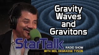 Neil deGrasse Tyson Explains Gravitational Waves and Gravitons [upl. by Chavaree124]