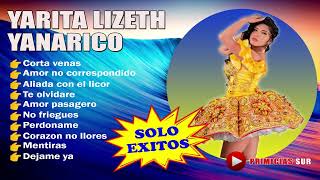 Yarita Lizeth Yanarico  Solo Exitos [upl. by Nospmas]