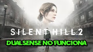 Silent Hill 2 Dualsense No Funciona  Solucion [upl. by Garceau]