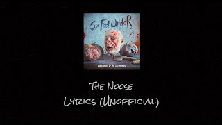 Six Feet Under  The Noose  Lyrics Unofficial [upl. by Urban]