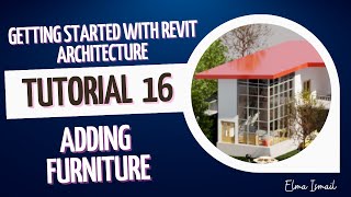 BSR514 Revit Tutorial 16 Adding Furniture [upl. by Geirk613]