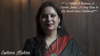 Lambi Judai  Cover Song Full Song Sushma Mishra [upl. by Eibreh]