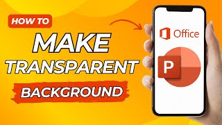 How to Make Transparent Background in Powerpoint  2024 Full Guide [upl. by Jeu]