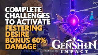 Complete challenges to activate Festering Desire Genshin Impact Bonus Dragonspire 60 damage [upl. by Erbua]