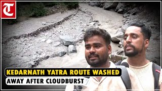 Kedarnath Yatra route washed away after cloudburst incident in Uttarakhand’s Sonprayag [upl. by Ainej]