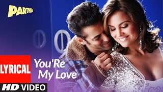 Lyrical YouRe My Love  Partner  Salman Khan Lara Dutta Govinda Katreena Kaif Sajid  Wajid [upl. by Snider]