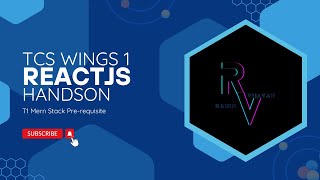 Wings 1 T1 ReactJS HandsOn 62636 MERN Stack Prerequisite  RahulVijayan digital tcs wings1 [upl. by Edya146]