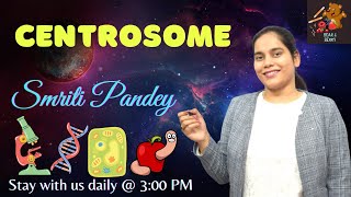 Centrosome  Cell Organelles  Fundamental Unit of Life  Smriti Pandey [upl. by Cherilyn]