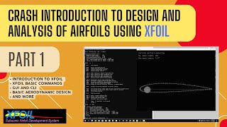 Design and analysis of airfoils using XFOIL  Part 1 [upl. by Eidnahs49]