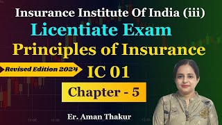 Principles Of Insurance IC 01 Chapter  5 Licentiate Exam Revised Syllabus 2024  Er Aman Thakur [upl. by Blaise]