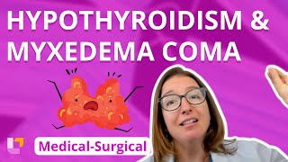 Hypothyroidism amp Myxedema Coma  MedicalSurgical  Endocrine  LevelUpRN [upl. by Kramnhoj]