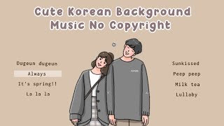 Aesthetic Korean Background Music no copyright 🌷🍥 [upl. by Drawyah]