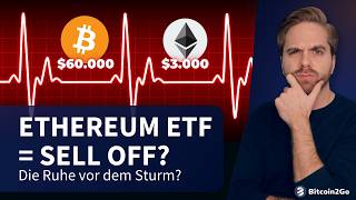 Bitcoin auf 60K  Ethereum ETF könnte ein Problem werden [upl. by Ledarf]