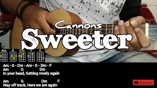 Cannons  Sweeter Chords and Lyrics [upl. by Giovanni]