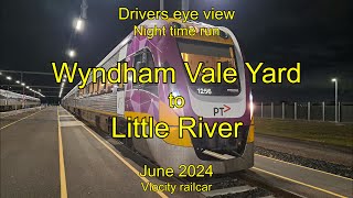 Drivers eye view Wyndham Vale Yard to Little River Night time run June 2024 [upl. by Gaiser]