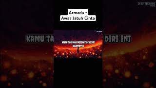 Armada  Awas Jatuh Cinta [upl. by Ayirp]