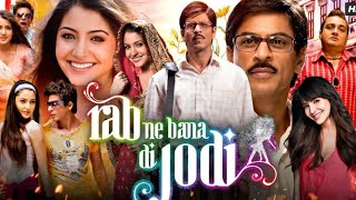 Rab Ne Bana di Jodi Superhit Movie  Shahrukh khan  Anushka Sharma  Hindi Movie Review amp Facts [upl. by Furgeson]