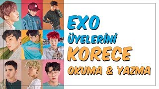 EXO Üyelerini Korece Yazma amp Okuma [upl. by Hgielra301]