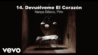 Nanpa Básico Pirlo  Devuélveme El Corazón Visualizer [upl. by Ynohtna]