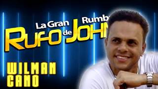 Algo de Mí  WILLMAN CANO  La Gran Rumba de Rufo John [upl. by Durrell]