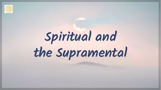 Spiritual and the Supramental RE 032 [upl. by Weinert713]