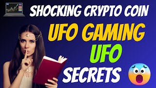 The Shocking UFO Gaming Coin UFO Secrets  Cryptocurrency New Crypto Token Facts Trading Guide [upl. by Ahsap]