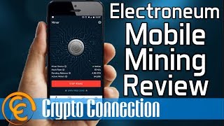 Electroneum Mobile Mining Review [upl. by Mechelle]