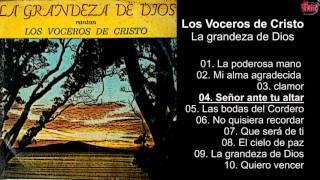 Los Voceros de Cristo – La Grandeza de Dios  Album Completo [upl. by Ahtoelc]