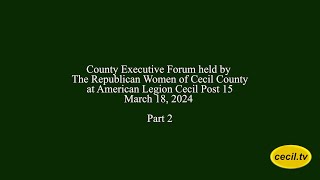 RWCC County Executive Candidates Forum Part 2 March 18 2024 [upl. by Reggie]