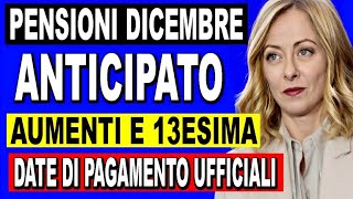 🚨UFFICIALE PENSIONI DICEMBRE 👉 ANTICIPO DELLA TREDICESIMA E PAGAMENTI CONFERMATI [upl. by Eliak]