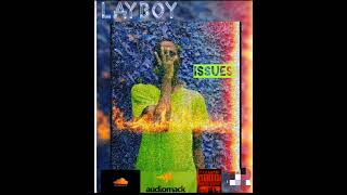 LayboyIssuesOfficialAudio [upl. by Smailliw]