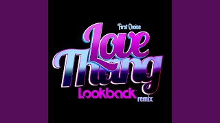 Love Thang Lookback Remix [upl. by Etnohs634]