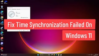 Fix Time Synchronization Failed On Windows 11 [upl. by Arlina]