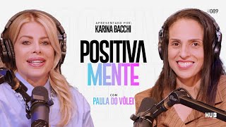 POSITIVAMENTE COM PAULA DO VÔLEI [upl. by Lud545]