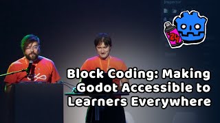 Block Coding Making Godot Accessible to Learners Everywhere – Endless Foundation – GodotCon 2024 [upl. by Sello335]