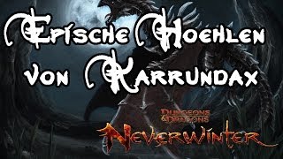 NEVERWINTER  Epische Höhlen von Karrundax  GildenRun  Die Grauen Wächter [upl. by Suiraj]