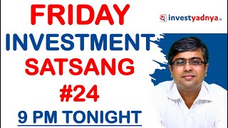 FRIDAY INVESTMENT SATSANG 24  9 PM TONIGHT [upl. by Ennaeiluj950]