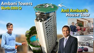 Anil Ambanis House quotAmbani Towerquot  Tour  Most Expensive 🤑 amp Luxurious House 😍 [upl. by Meyeroff]