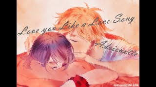 Love You Like a Love Song  Adrien amp Marinette [upl. by Ransell]