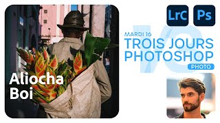 Trois Jours Photoshop J1  Photographie avec Aliocha Boi  Adobe France [upl. by Haldeman]